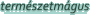 termszetmgus
